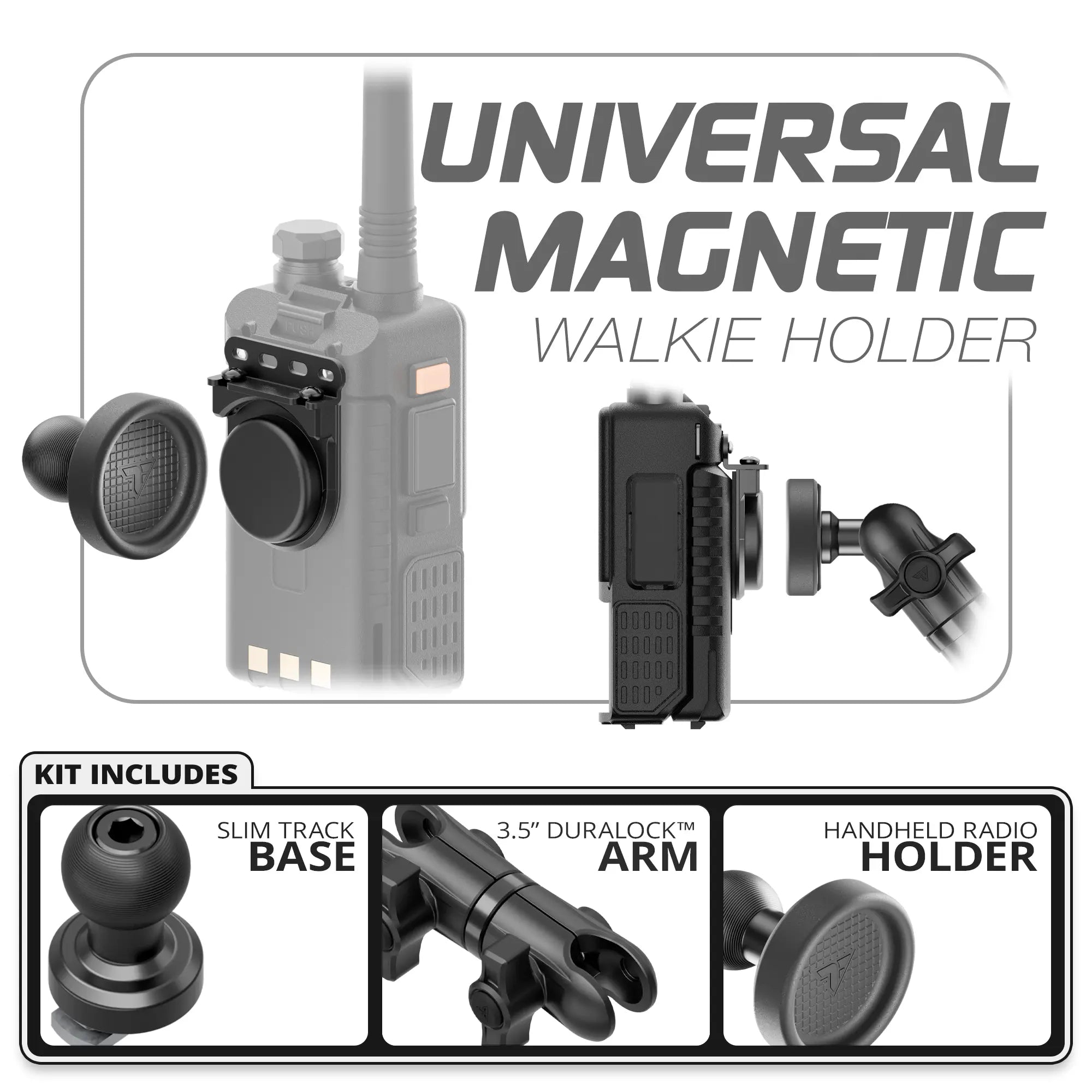 Universal Magnetic Handheld Radio Holder | Slim Track Base | 3.5" DuraLock Arm