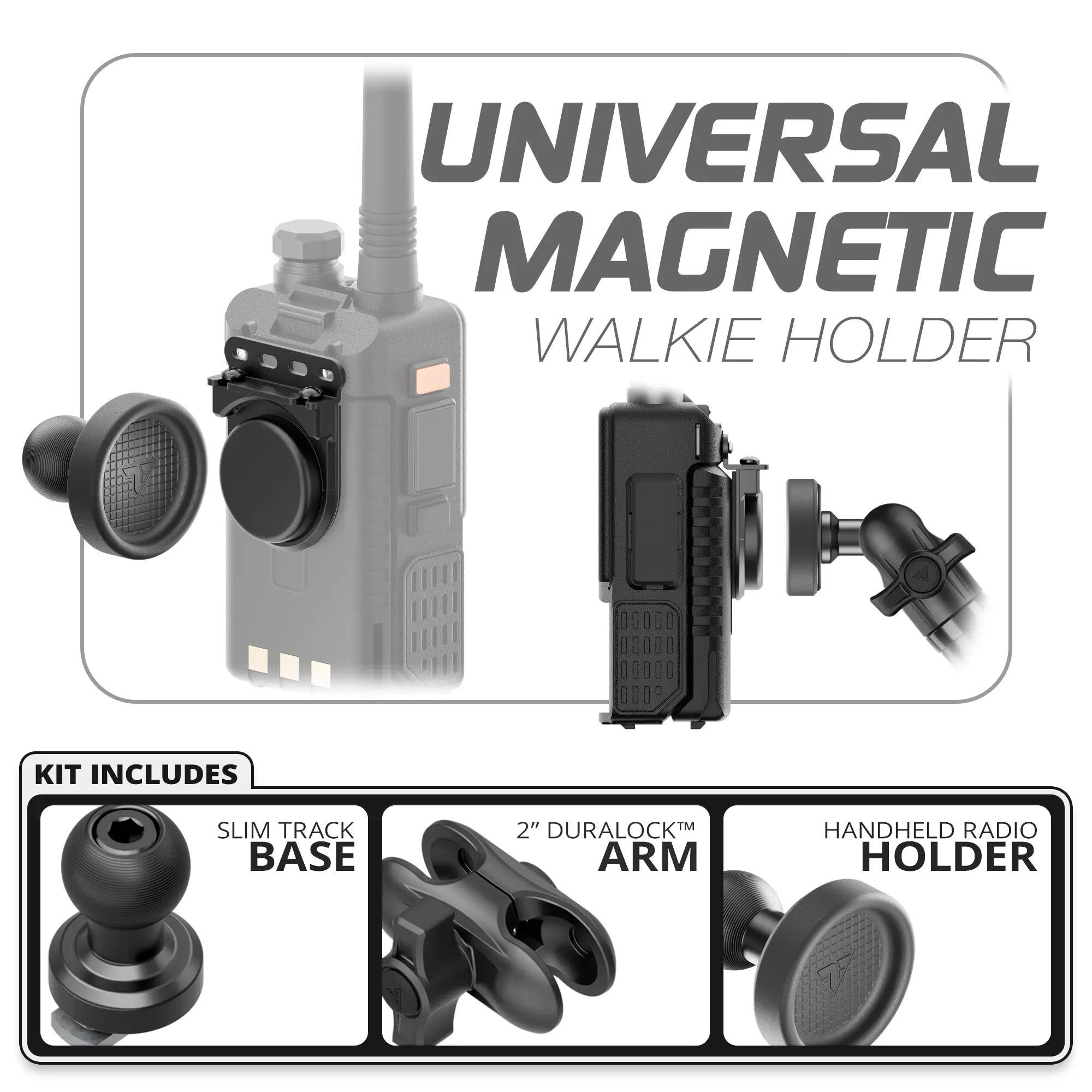 Universal Magnetic Handheld Radio Holder | Slim Track Base | 2" DuraLock Arm