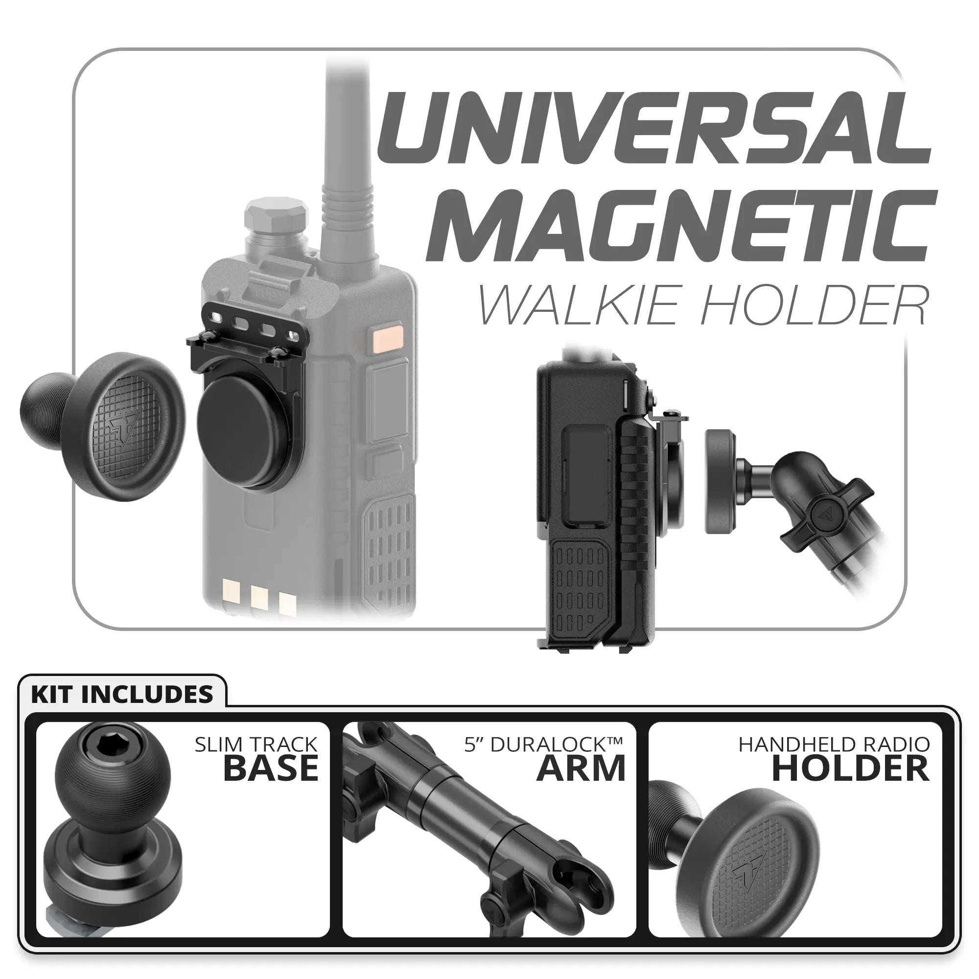 Universal Magnetic Handheld Radio Holder | Slim Track Base | 5" DuraLock Arm