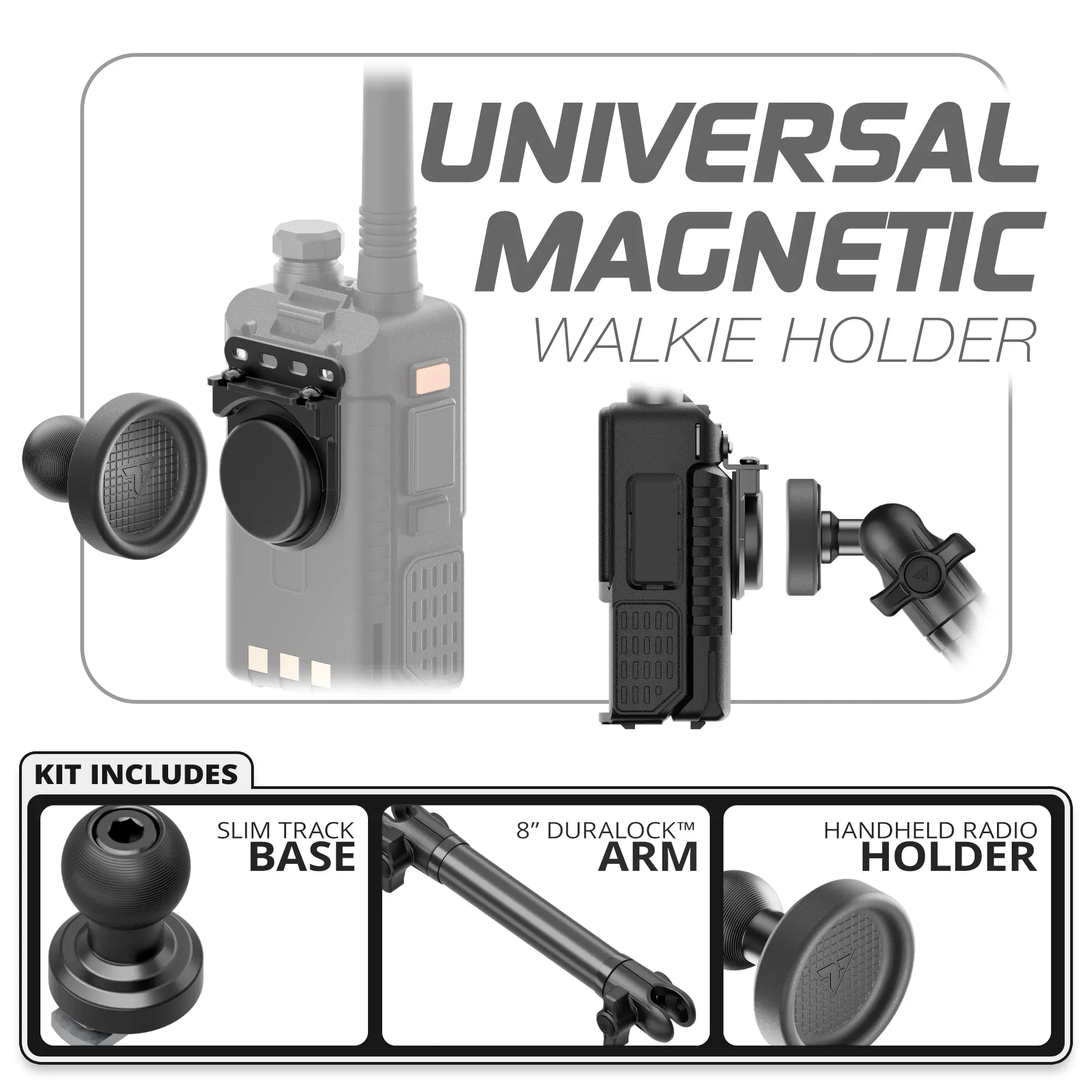 Universal Magnetic Handheld Radio Holder | Slim Track Base | 8" DuraLock Arm
